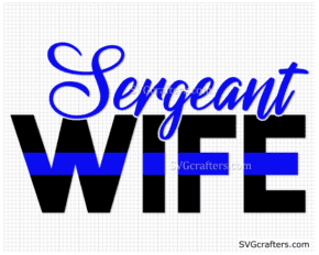 Sergeant Wife SVG, police blue line svg