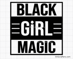 Black girl magic svg, Black Lives Matter SVG, Black Girl svg