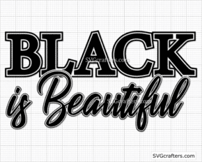 Black Is Beautiful SVG, Black Girl Rock svg, Black Girl Magic svg