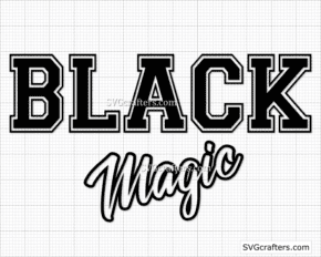 Black Magic svg, Black lives matter, Melanin svg, BLM svg