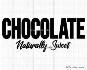 Chocolate Naturally Sweet svg, BLM svg, black lives matter svg