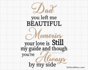 Dad You Left Me Beautiful Memories SVG, Dad svg, Father svg