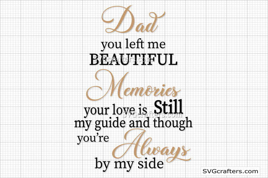 Download Dad You Left Me Beautiful Memories Svg Dad Svg Father Svg Svgcrafters