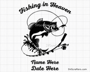 Personalize Fishing in Heaven SVG, Fishing svg, Lake svg