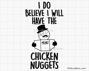 I Do Believe I Will Have The Chicken Nuggets Vintage SVG