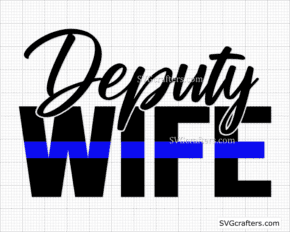 Deputy Wife svg, Police wife svg, police svg, Blue Line svg