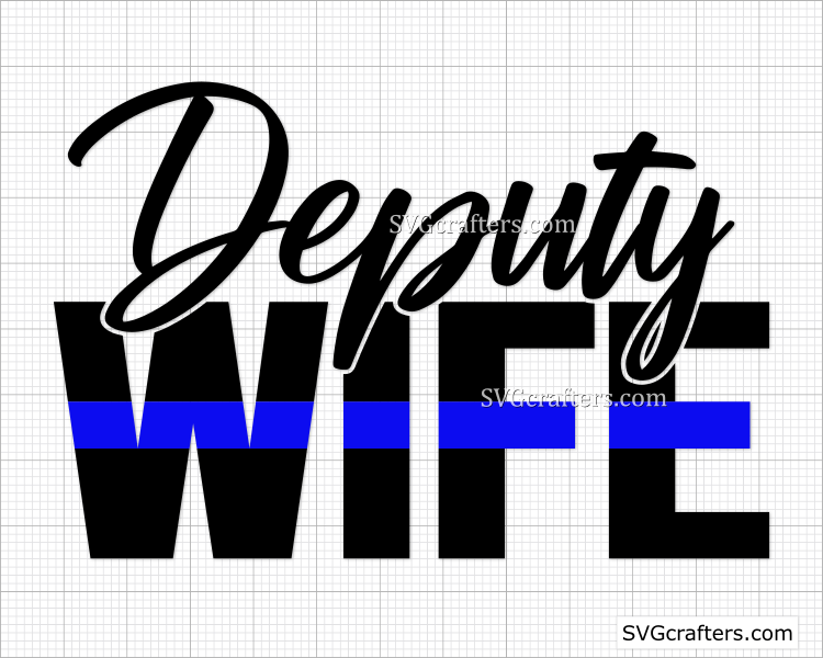 Download Deputy Wife Svg Police Wife Svg Police Svg Blue Line Svg Svgcrafters