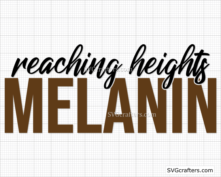 Melanin Reaching Heights svg