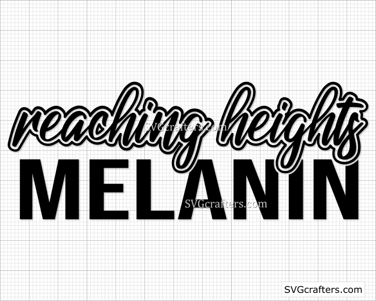 Melanin Reaching Heights svg