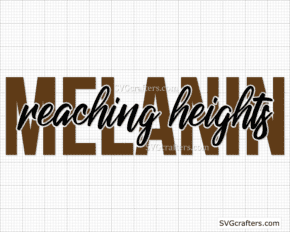 Melanin Reaching Heights svg