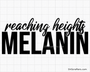 Melanin Reaching Heights svg