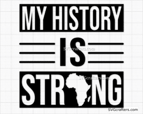 My History is Strong svg
