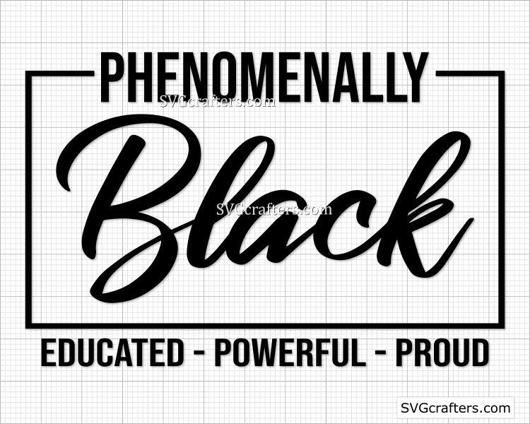 Download Phenomenally Black Svg Melanin Svg Black Girl Svg Svgcrafters