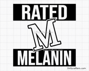 Rated Melanin SVG, Black girl svg, black woman svg