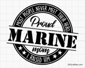 Proud Marine Mom svg, Proud Marine Mom I Raised Him