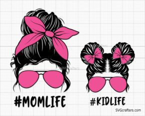 Messy Bun Momlife svg, Mom Life Kid Life svg, mothers day svg