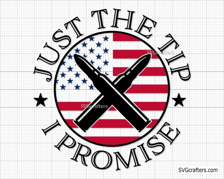 Just The Tip svg, Gun Flag svg, Rifle flag svg, Patriotic svg - SVGcrafters