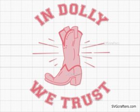 In Dolly We Trust svg, Dolly parton svg, dolly png, Dolly parton png,