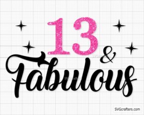 13 and fabulous svg