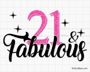 21 and fabulous Svg