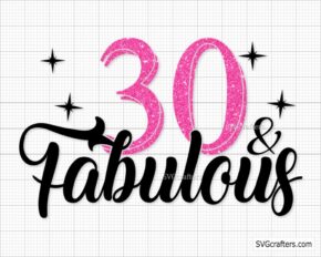 30 and fabulous svg