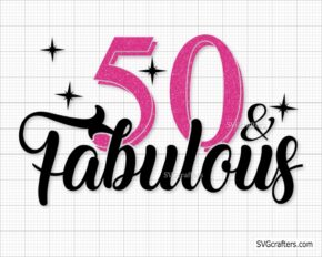 50 and fabulous Svg Png, 50th Birthday, 50th svg, Hello 50 svg