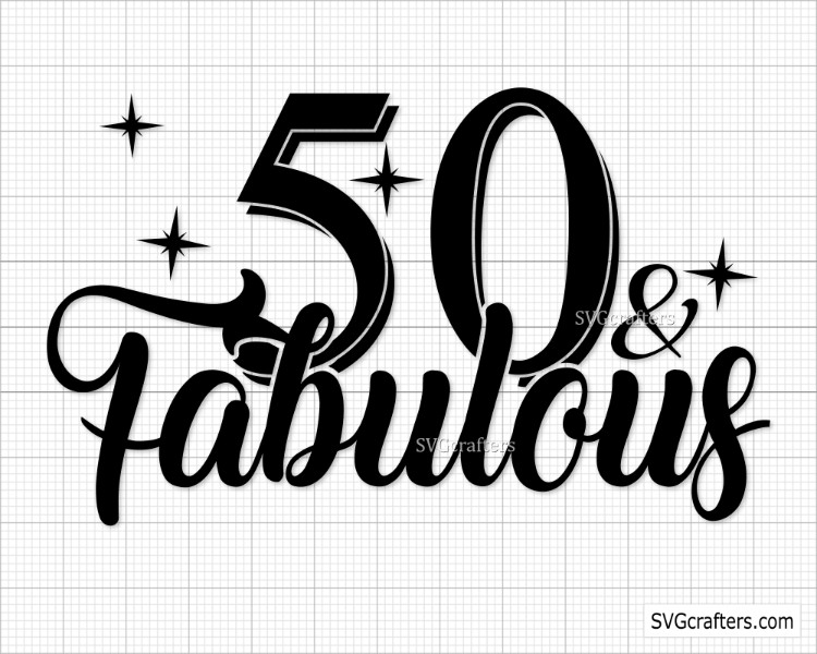 50 and fabulous Svg Png, 50th Birthday, 50th svg, Hello 50 svg