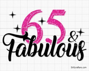 65 and fabulous Svg Png, 65th Birthday, 65th svg, Hello 65 svg