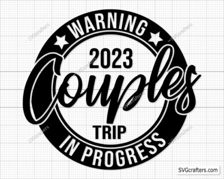 Warning Couples Trip In Progress SVG, Warning svg