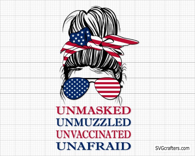 Unmasked Unmuzzled Unvaccinated Unafraid svg