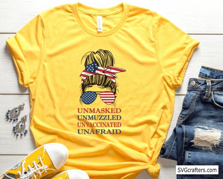 Unmasked Unmuzzled Unvaccinated Unafraid svg, Messy Bun Svg - Image 4