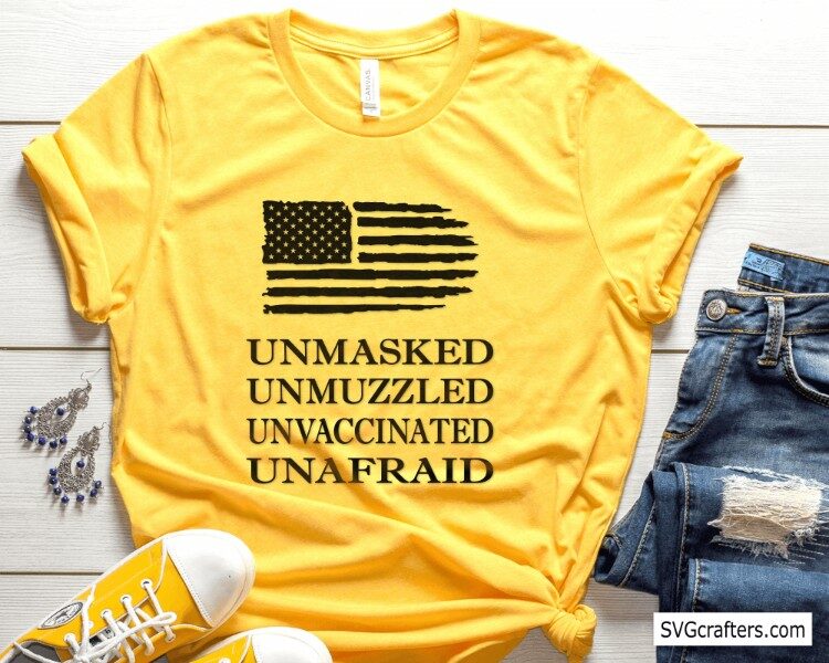 Unmasked Unmuzzled Unvaccinated Unafraid Svg