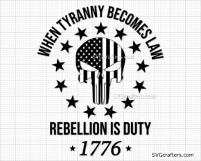 When Tyranny Becomes Law, We the People, 1776 SVG