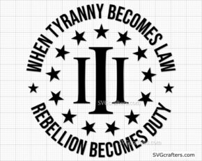 3 Percenter Betsy Ross 1776 Svg, When Tyranny Becomes Law