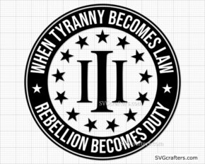 3 Percenter Betsy Ross 1776 Svg, When Tyranny Becomes Law