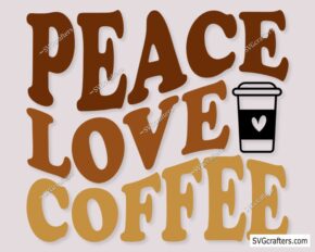 Peace Love Coffee svg, Retro Coffee svg, Coffee svg