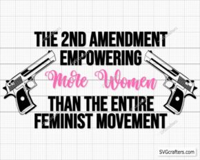 The 2nd Amendment Empowering More Women Svg