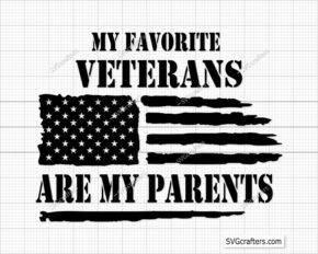 My Favorite Veterans Are My Parents Svg , Veteran svg,military svg